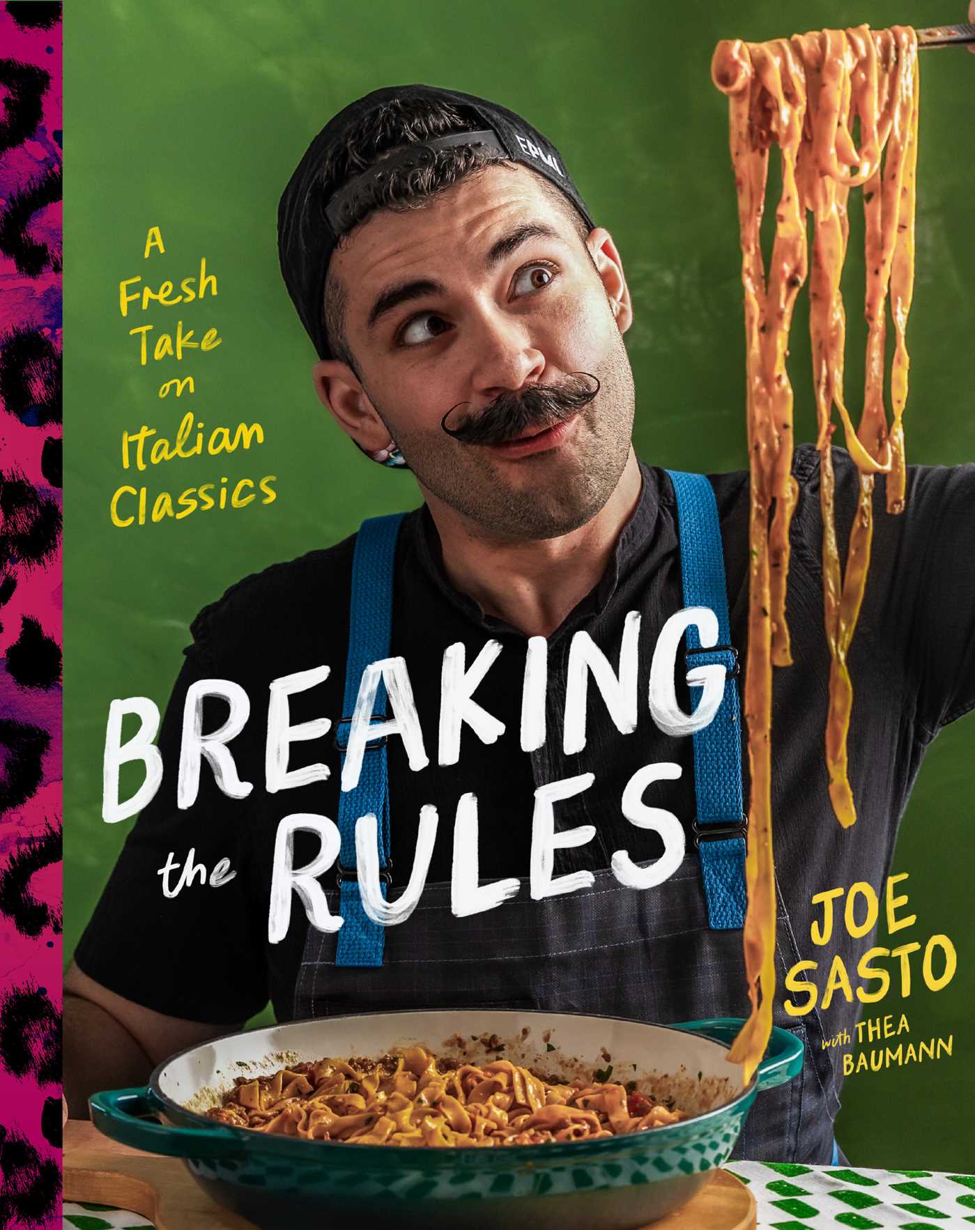Cookbook cover for Breaking the Rules features Joe Sasto looking at a bunch of pasta on a fork