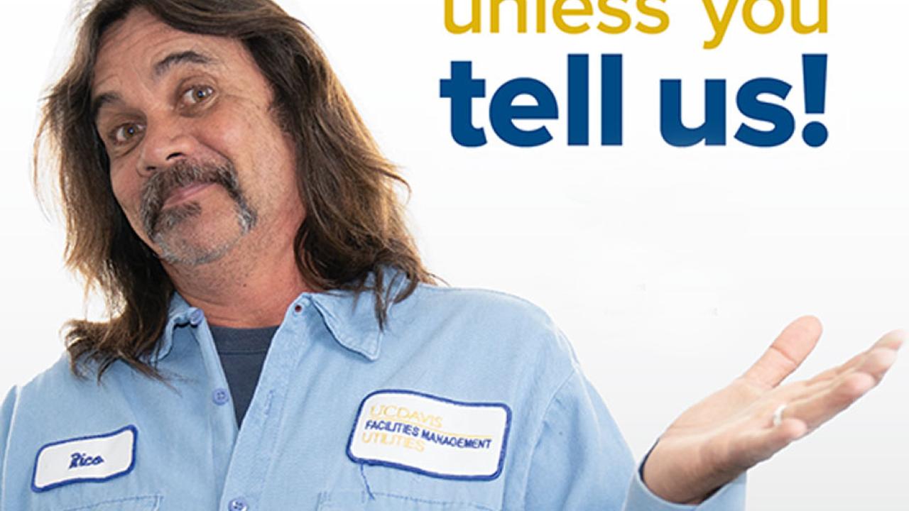 Man in work shirt throws up his hands, accompanying the slogan, "We won't know unless you tell us!"