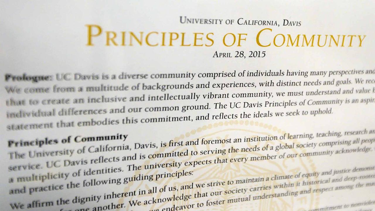Photo of copy of the Principles of Community, which read, in part: Principles of Community Statement The University of California, Davis, is first and foremost an institution of learning, teaching, research and public service.  UC Davis reflects and is committed to serving the needs of a global society comprising all people and a multiplicity of identities. The university expects that every member of our community acknowledge, value, and practice the following guiding principles.  We affirm the dignity inhe