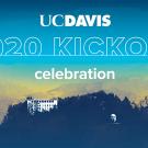 UC Davis 2020 Kickoff Celebration graphic, with landscape drawing (water tower, Eggheads and Mrak Hall).
